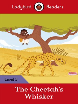 cover image of Ladybird Readers Level 3--Tales from Africa--The Cheetah's Whisker (ELT Graded Reader)
